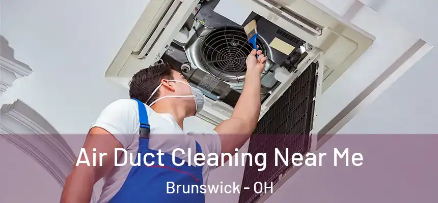  Air Duct Cleaning Near Me Brunswick - OH