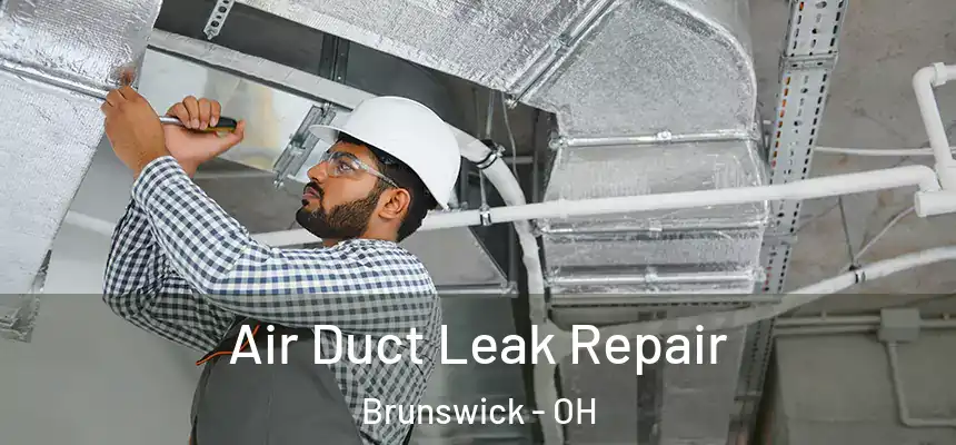 Air Duct Leak Repair Brunswick - OH