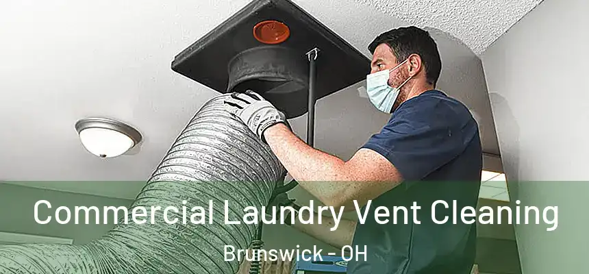 Commercial Laundry Vent Cleaning Brunswick - OH