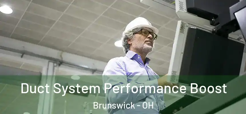  Duct System Performance Boost Brunswick - OH