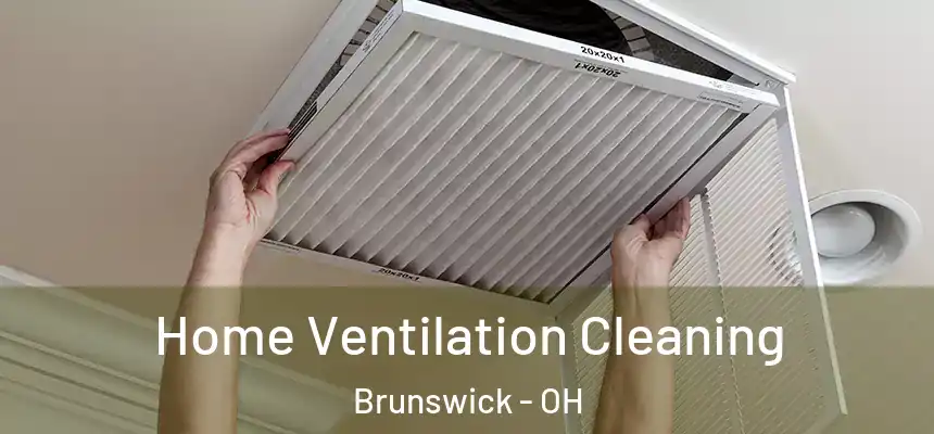  Home Ventilation Cleaning Brunswick - OH