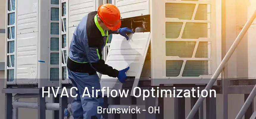  HVAC Airflow Optimization Brunswick - OH