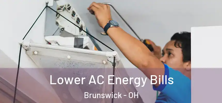  Lower AC Energy Bills Brunswick - OH