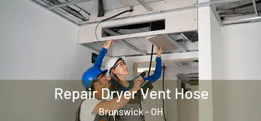  Repair Dryer Vent Hose Brunswick - OH
