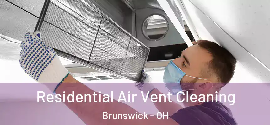 Residential Air Vent Cleaning Brunswick - OH