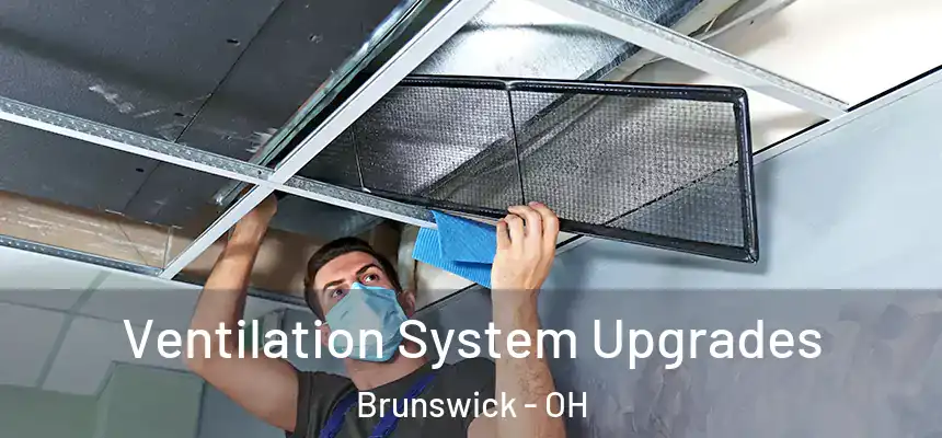  Ventilation System Upgrades Brunswick - OH